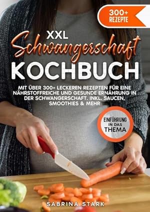 Immagine del venditore per XXL Schwangerschaft Kochbuch venduto da BuchWeltWeit Ludwig Meier e.K.