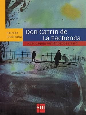 Imagen del vendedor de Don Catrn de La Fachenda. Edicin ilustrada y anotada. Prlogo de Jaime Alfonso Sandoval. a la venta por La Librera, Iberoamerikan. Buchhandlung