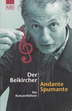 Bild des Verkufers fr Andante Spumante. Der Beikircher. Ein Konzertfhrer. zum Verkauf von La Librera, Iberoamerikan. Buchhandlung