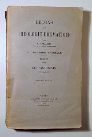 Bild des Verkufers fr LEONS de THOLOGIE DOGMATIQUE. Dogmatique spciale. Tom Iv. Les sacrements. L'Eucharistie - Paris 1926 zum Verkauf von Llibres del Mirall