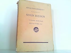 Hyllningsskrift tillägnad Sven Hedin på hans 70-årsdag den 19 febr. 1935. Festschrift anlässlich ...