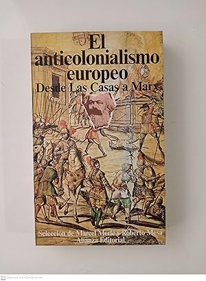 Image du vendeur pour El anticolonialismo europeo. Desde Las Casas a Marx mis en vente par Llibres Capra