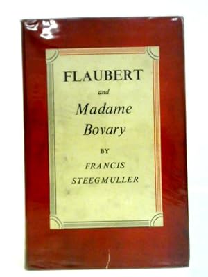 Bild des Verkufers fr Flaubert and Madame Bovary - A Double Portrait zum Verkauf von World of Rare Books
