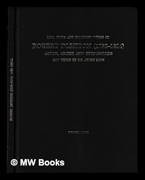 Bild des Verkufers fr Life, times, and recorded works of Robert Dighton (1752-1814) : actor, artist, and printseller and three of his artist sons / by Dennis Rose zum Verkauf von MW Books Ltd.