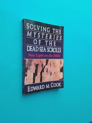 Image du vendeur pour Solving the Mysteries of the Dead Sea Scrolls: New Light on the Bible mis en vente par Books & Bobs