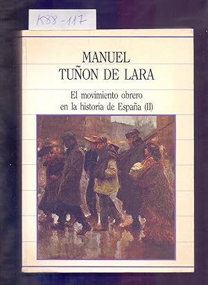Immagine del venditore per EL MOVIMIENTO OBRERO EN LA HISTORIA DE ESPAA (II) venduto da Libreria 7 Soles