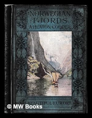 Bild des Verkufers fr Beautiful Europe : Norwegian Fjords / by A. Heaton Cooper zum Verkauf von MW Books Ltd.