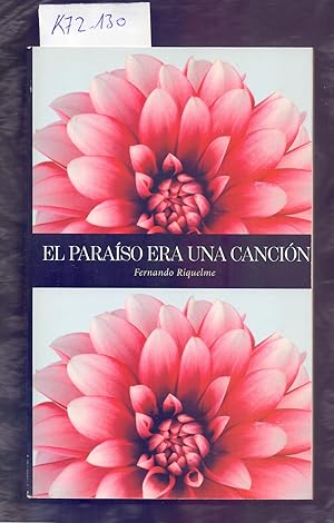 Seller image for EL PARAISO ERA UNA CANCION for sale by Libreria 7 Soles