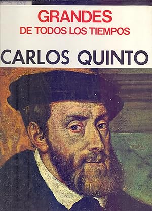Imagen del vendedor de CARLOS QUINTO (GRANDES DE TODOS LOS TIEMPOS) a la venta por Libreria 7 Soles