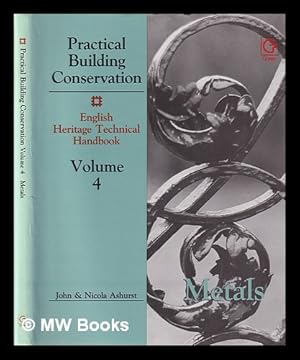 Seller image for Practical building conservation : English Heritage technical handbook. Volume 4 / John Ashurst, Nicola Ashurst ; photographs by Nicola Ashurst ; graphics by Iain McCaig for sale by MW Books Ltd.