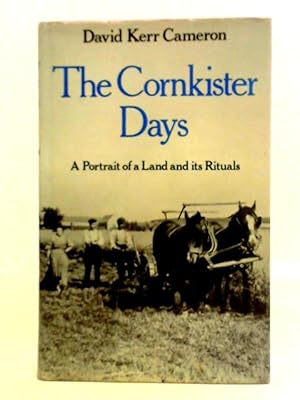 Seller image for The Cornkister Days: A Portrait of a Land and Its Rituals for sale by World of Rare Books