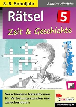 Bild des Verkufers fr Rtsel / Band 5: Zeit & Geschichte : Verschiedene Rtselformen fr Vertretungsstunden und zwischendurch zum Verkauf von AHA-BUCH GmbH