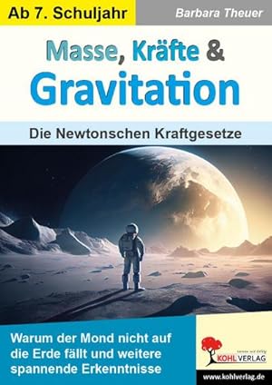 Imagen del vendedor de Masse, Krfte & Gravitation : Die Newtonschen Kraftgesetze a la venta por AHA-BUCH GmbH