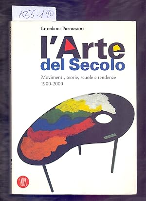 Immagine del venditore per L ARTE DEL SECOLO, MOVIMENTI, TEORIE, SCUOLE E TENDENZE, 1900-2000 venduto da Libreria 7 Soles