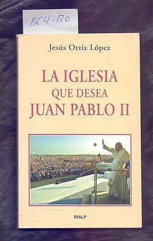 Immagine del venditore per LA IGLESIA QUE DESEA JUAN PABLO II venduto da Libreria 7 Soles