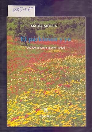 Seller image for EL PARKINSON Y YO, UNA LUCHA CONTRA LA ENFERMEDAD for sale by Libreria 7 Soles