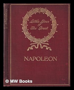 Image du vendeur pour Napoleon / [by John Lord] mis en vente par MW Books Ltd.