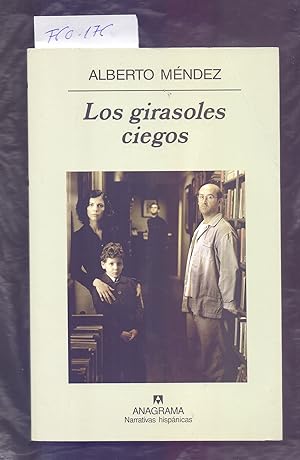 Seller image for LOS GIRASOLES CIEGOS for sale by Libreria 7 Soles