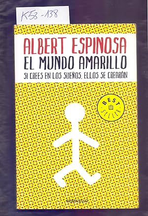 Immagine del venditore per EL MUNDO AMARILLO - SI CREES EN LOPS SUEOS, ELLOS DE CREARAN venduto da Libreria 7 Soles