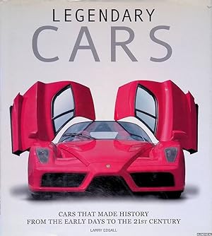Imagen del vendedor de Legendary Cars: Cars That Made History from the Early Days to the 21st Century a la venta por Klondyke