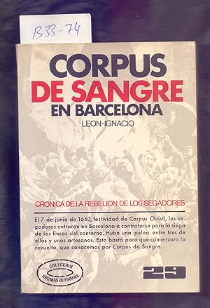 Seller image for CORPUS DE SANGRE EN BARCELONA (CRONICA DE LA REBELION DE LOS SEGADORES, 1640) for sale by Libreria 7 Soles