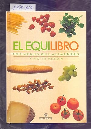 Image du vendeur pour EL EQUILIBRIO, LOS MENUS QUE ALIMENTAN Y NO TE PESAN (RECETAS DE COCINA) mis en vente par Libreria 7 Soles