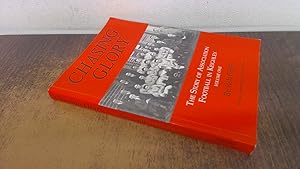 Seller image for Chasing Glory: Chasing Glory v. 1: Story of Association Football in Keighley: The Story of Association Football in Keighley for sale by BoundlessBookstore