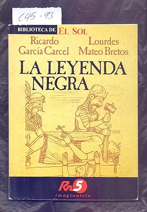Seller image for LA LEYENDA NEGRA (BIBLIOTECA DE, EL SOL) for sale by Libreria 7 Soles