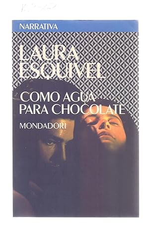 Seller image for COMO AGUA PARA CHOCOLATE, NOVELA DE ENTREGAS MENSUALES, CON RECETAS, AMORES Y REMEDIOS CASEROS for sale by Libreria 7 Soles