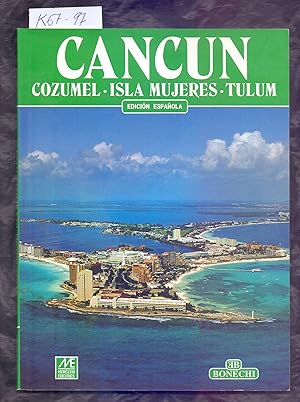 Seller image for CANCUN - COZUMEL - ISLA MUJERES - TULUM (148 ILUSTRACIONES EN COLORES, EDICION ESPAOLA) for sale by Libreria 7 Soles