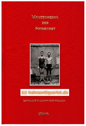 Meisterwerke der Fotokunst. Sammlung Tillmann und Vollmer.