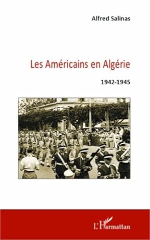 Les Américains en Algérie 1942-1945