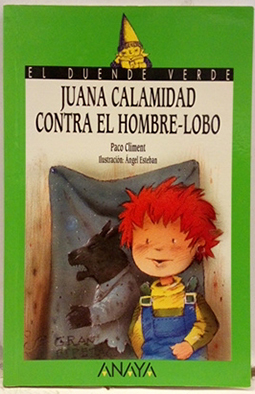 Seller image for Juana Calamidad contra el hombre lobo for sale by Els llibres de la Vallrovira