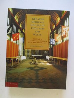 Immagine del venditore per Greater Medieval Houses of England and Wales, 1300 - 1500: Volume 2, East Anglia, Central England and Wales venduto da GREENSLEEVES BOOKS