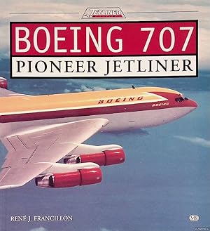 Bild des Verkufers fr Boeing 707: Pioneer Jetliner zum Verkauf von Klondyke