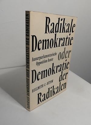 Radikale Demokratie oder Demokratie der Radikalen. Ausserparlamentarische Opposition heute.