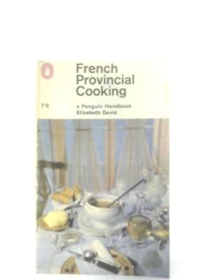 Bild des Verkufers fr French Provincial Cooking zum Verkauf von World of Rare Books