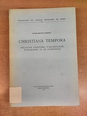 Christiana Tempora - Mélanges d'Histoire, d'Achéologie, d' Epigraphie et de Patristique