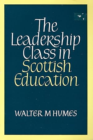The Leadership Class in Scottish Education