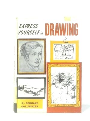 Bild des Verkufers fr Express Yourself In Drawing zum Verkauf von World of Rare Books
