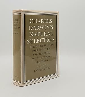 CHARLES DARWIN'S NATURAL SELECTION Being the Second Part of His Big Species Book Written from 185...