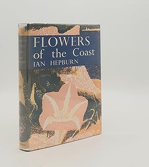 Bild des Verkufers fr FLOWERS OF THE COAST New Naturalist No. 24 zum Verkauf von Rothwell & Dunworth (ABA, ILAB)