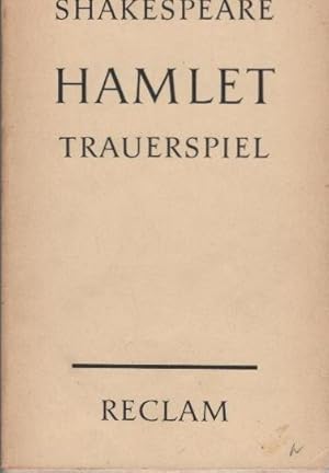 Imagen del vendedor de Hamlet, Prinz von Dnemark : Trauerspiel in 5 Aufzgen. William Shakespeare. bers. von August Wilhelm v. Schlegel / Reclams Universalbibliothek ; Nr. 31 a la venta por Schrmann und Kiewning GbR