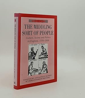 THE MIDDLING SORT OF PEOPLE Culture Society and Politics in England 1550-1800