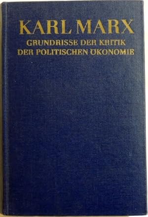 Seller image for Grundrisse der Kritik der politischen konomie; (Rohentwurf) 1857-1858; Anhang 1850-1859 for sale by Peter-Sodann-Bibliothek eG