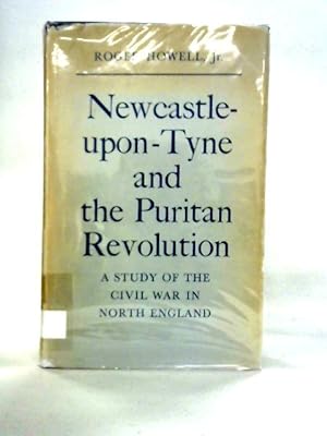 Bild des Verkufers fr Newcastile Upon Tyne and the Puritan Revolution zum Verkauf von World of Rare Books