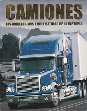 Seller image for Camiones. Los modelos ms emblemticos de la historia for sale by Librera Cajn Desastre