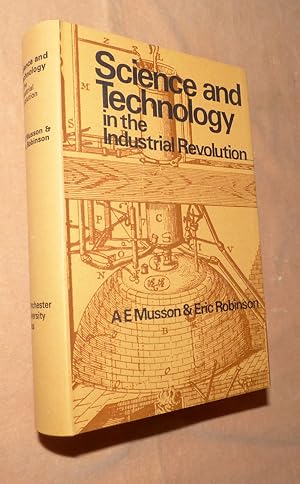 Image du vendeur pour SCIENCE AND TECHNOLOGY IN THE INDUSTRIAL REVOLUTION mis en vente par Portman Rare Books