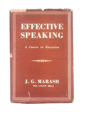 Imagen del vendedor de Effective Speaking: A Course in Elocution a la venta por World of Rare Books