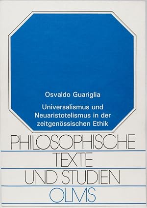 Universalismus und Neuaristotelismus in der zeitgenössischen Ethik. Philosophische Texte und Stud...